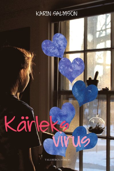 Cover for Karin Salmson · Kärleksvirus (Hardcover Book) (2021)