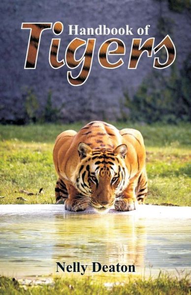 Cover for Nelly Deaton · Handbook of Tigers (Paperback Book) (2018)