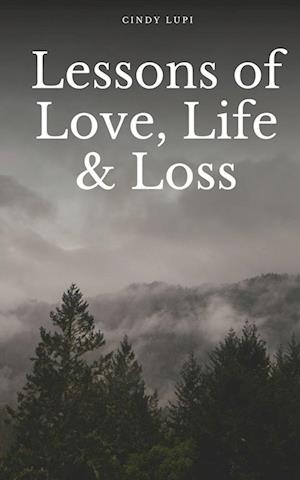 Cover for Cindy Lupi · Lessons of Love, Life &amp; Loss (Book) (2023)