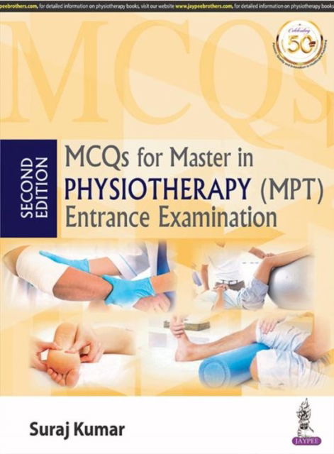 Cover for Suraj Kumar · MCQs for Master in Physiotherapy (MPT) Entrance Examination (Pocketbok) [2 Revised edition] (2019)