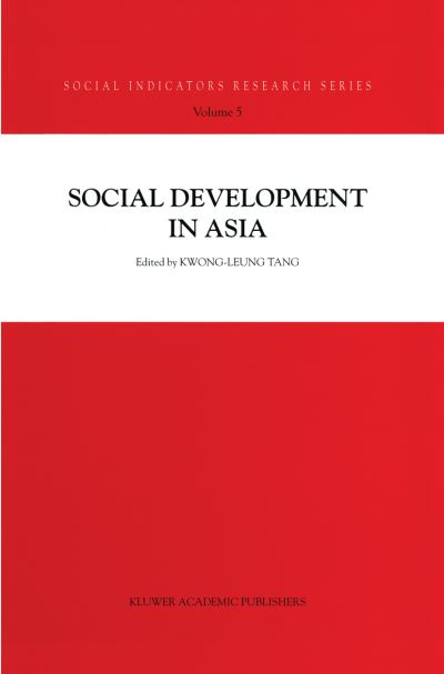 Cover for Kwong-leung Tang · Social Development in Asia - Social Indicators Research Series (Paperback Book) [Softcover reprint of the original 1st ed. 2000 edition] (2012)