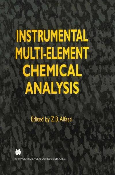 Cover for Z B Alfassi · Instrumental Multi-Element Chemical Analysis (Paperback Bog) [Softcover reprint of the original 1st ed. 1998 edition] (2012)