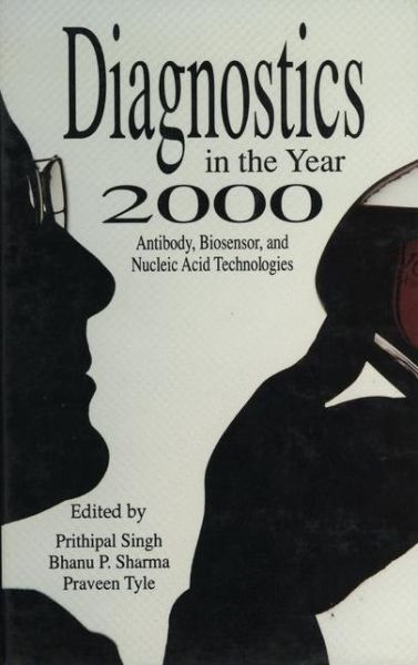 Cover for P. Singh · Diagnostics in the Year 2000: Antibody, Biosensor, and Nucleic Acid Technologies (Paperback Book) [Softcover reprint of the original 1st ed. 1993 edition] (2012)