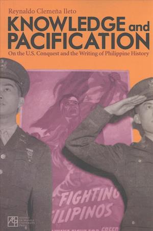 Cover for Reynaldo C. Ileto · Knowledge and Pacification: On the U.S. Conquest and the Writings of Philippine History (Paperback Book) (2018)