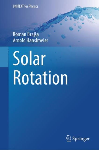 Solar Rotation - UNITEXT for Physics - Roman Brajsa - Bücher - Springer Verlag, Singapore - 9789819768783 - 30. November 2024