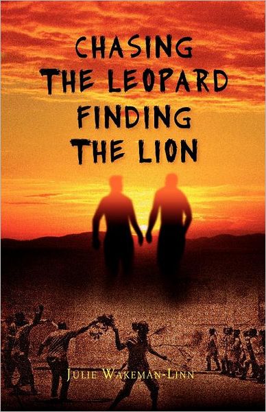 Cover for Julie Wakeman-linn · Chasing the Leopard Finding the Lion (Pocketbok) (2012)