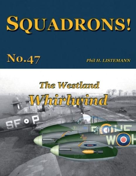 Cover for Phil H Listemann · The Westland Whirlwind - Squadrons! (Paperback Book) (2021)