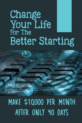 Cover for Thad Madison · Change Your Life For The Better Starting (Paperback Book) (2021)