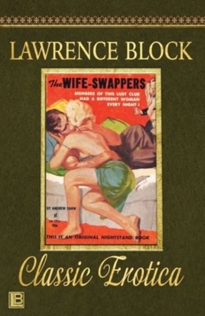 The Wife-Swappers - Lawrence Block - Livros - Independently Published - 9798463741783 - 24 de agosto de 2021