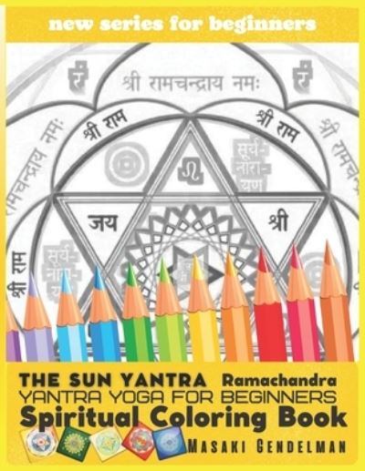 Cover for Masaki Gendelman · The Sun Yantra Ramachandra Surya Yantra Yoga for beginners Spiritual Coloring Book Masaki Gendelman (Paperback Book) (2021)