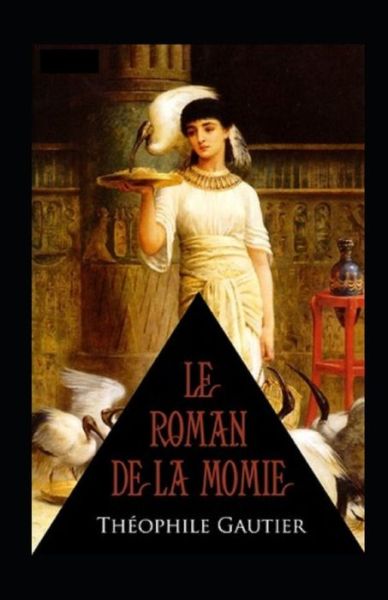 Cover for Theophile Gautier · Le Roman de la momie Annote (Paperback Book) (2021)