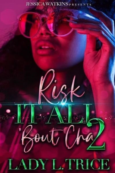 Cover for Lady L Trice · Risk It All 'Bout Cha 2 (Paperback Book) (2020)