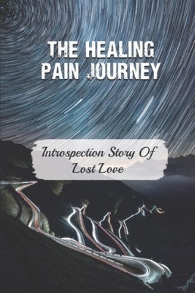 Cover for Katelin Bertschy · The Healing Pain Journey (Paperback Book) (2021)