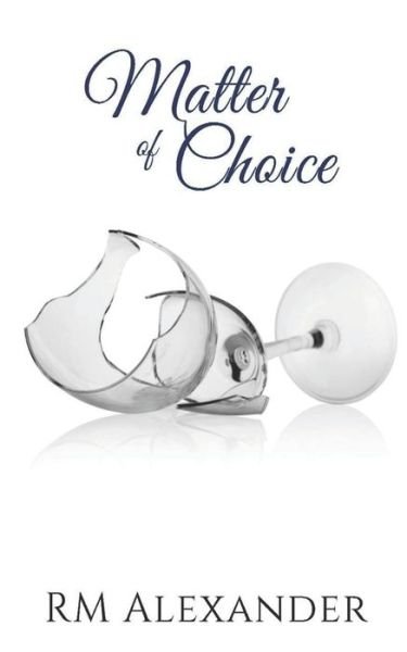 Cover for Rm Alexander · Matter of Choice (Pocketbok) (2020)