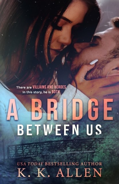 Cover for K K Allen · A Bridge Between Us (Paperback Book) (2020)