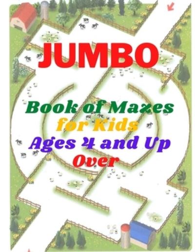 Cover for Lora Publishing · Jumbo Book of Mazes for Kids Ages 4 and Up over (Paperback Book) (2020)