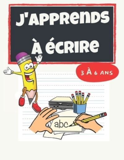 Cover for Independent Publishing · J'apprends à écrire (Paperback Book) (2021)