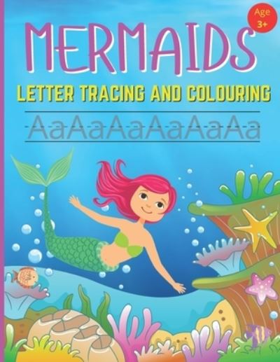 Cover for Books BamBam Books · Mermaids Letter Tracing And Colouring: Alphabet Writing Practice For Preschool And Kindergarten Age 3+ (Paperback Bog) (2021)