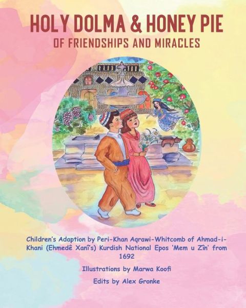 Cover for Peri-Khan Aqrawi-Whitcomb · Holy Dolma &amp; Honey Pie: Of Friendships and Miracles (Paperback Book) (2021)