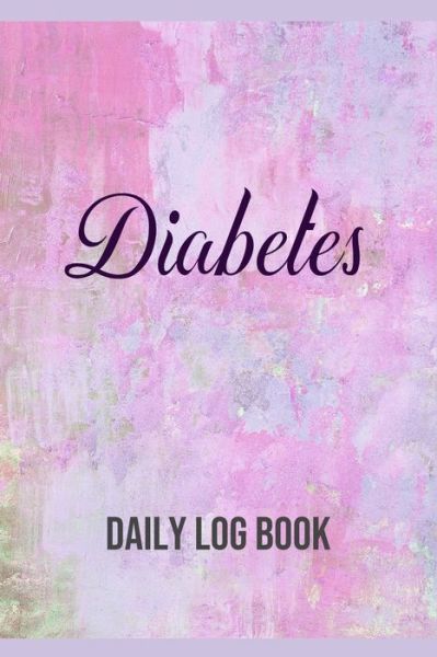 Cover for Annette Katelace · Diabetes Daily Log Book (Paperback Book) (2020)