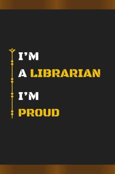 Cover for Hb Arts · I'm a Librarian I'm Proud (Paperback Book) (2020)
