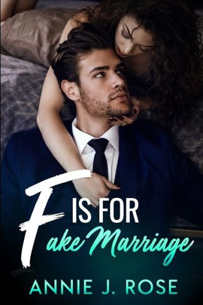 Cover for Annie J Rose · F is for Fake Marriage (Paperback Book) (2020)