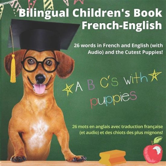 Cover for Eah Books · Bilingual Children's Book French-English; 26 Words in French and English (With Audio), and the Cutest Puppies; ABC's with Puppies (Paperback Bog) (2020)