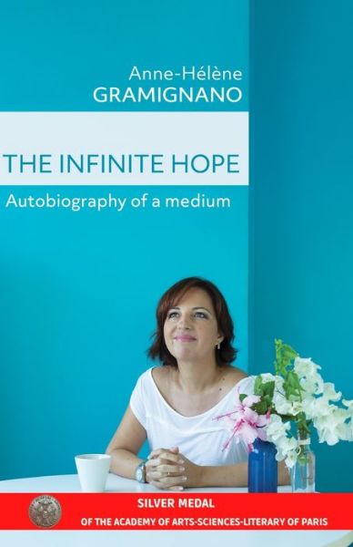 Cover for Anne-Helene Gramignano · The Infinite Hope: Autobiography of a medium (Paperback Book) (2020)