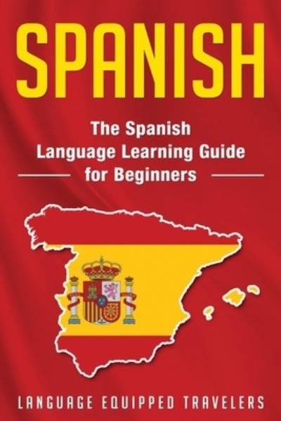 Cover for Language Equipped Travelers · Spanish (Paperback Book) (2020)