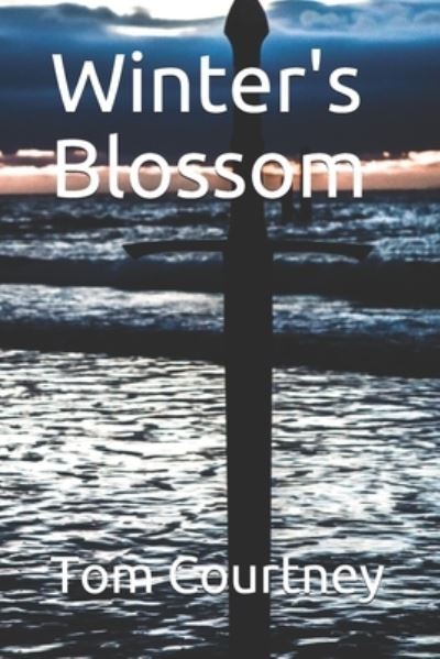 Cover for Tom Courtney · Winter's Blossom (Paperback Book) (2020)