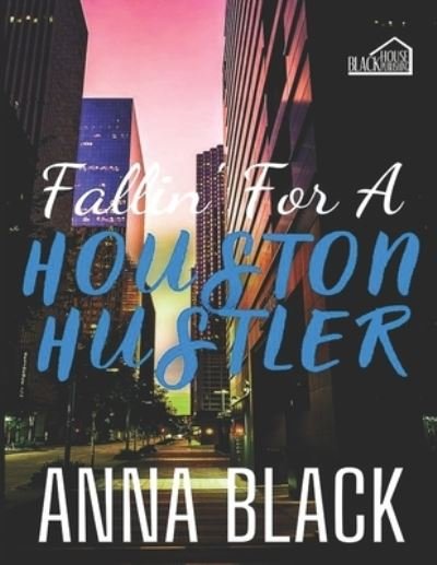 Cover for Anna Black · Fallin' For A Houston Hustler (Paperback Book) (2020)