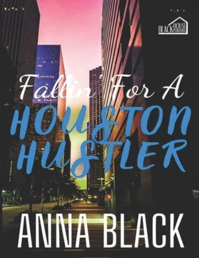 Cover for Anna Black · Fallin' For A Houston Hustler (Taschenbuch) (2020)