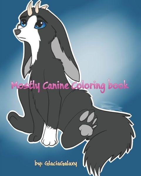 Cover for Glaciagalaxy · Mostly Canine Coloring Book (Pocketbok) (2020)