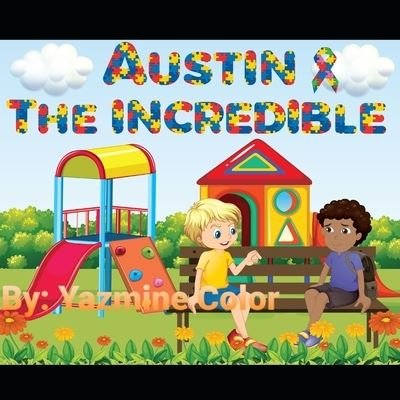 Cover for Yaz'mine Color · Austin The Incredible (Paperback Book) (2020)