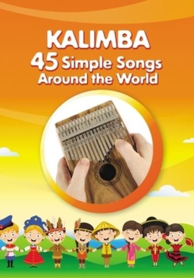 Cover for Helen Winter · Kalimba. 45 Simple Songs Around the World: Play by Number - Kalimba Songbooks for Beginners (Taschenbuch) (2021)
