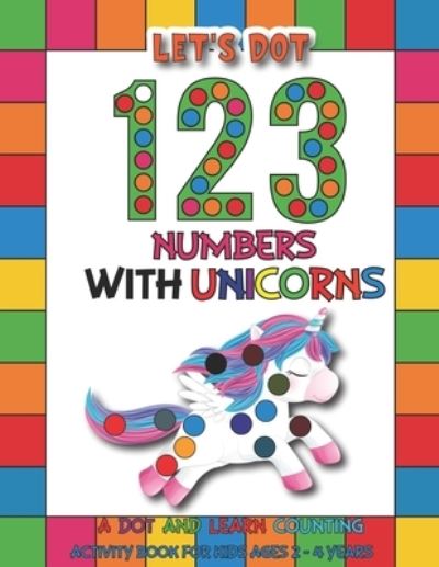 Cover for Barfee Coloring House · Let's Dot the 123 Numbers With Unicorns: A Dot and Learn Counting Activity book for kids Ages 2 - 4 years Preschool Kindergarten Activities Gifts for Toddler Girls (Paperback Book) (2021)