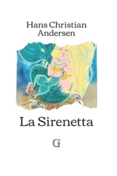 Cover for Hans Christian Andersen · La Sirenetta (Paperback Bog) (2021)