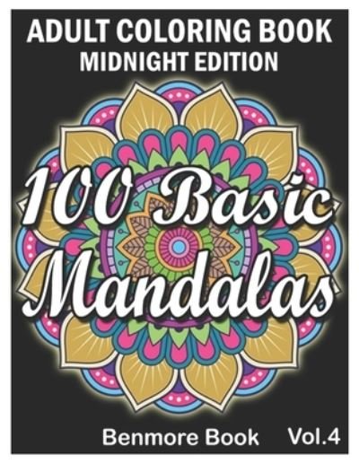 Cover for Benmore Book · 100 Basic Mandalas Midnight Edition (Paperback Bog) (2021)