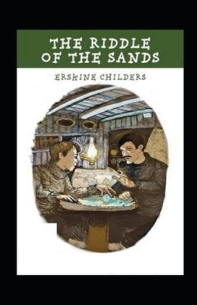 Cover for Erskine Childers · The Riddle of the Sands Annotated (Paperback Book) (2021)