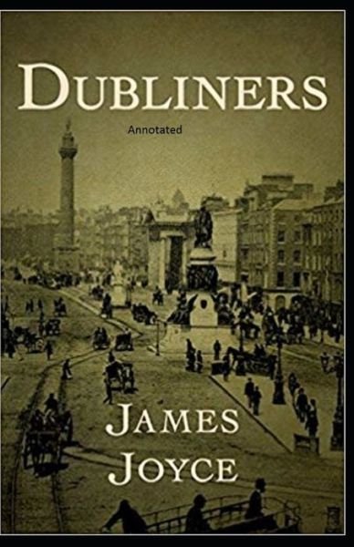Cover for James Joyce · Dubliners Annotated (Paperback Book) (2021)