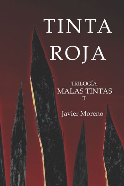 Cover for Javier Moreno · Tinta Roja: Trilogia Novela negra Thriller - Trilogia Malas Tintas (Paperback Book) (2021)