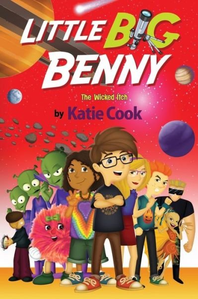 Little Big Benny: (Book Three) The Wicked Itch - Katie Cook - Bøker - Independently Published - 9798831951783 - 25. mai 2022