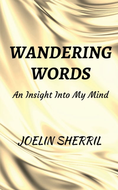 Wandering Words - Joelin Sherril - Książki - Notion Press Media Pvt. Ltd - 9798886414783 - 29 marca 2022