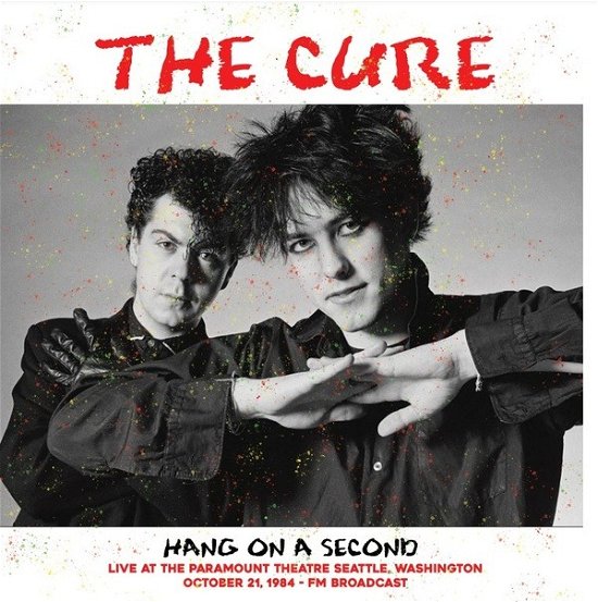 Cover for The Cure · Hang on a Second: Live at the Paramount Theatre Seattle 10-21-1984 (LP) (2023)