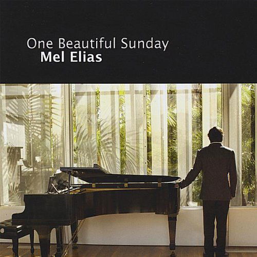 One Beautiful Sunday - Mel Elias - Musiikki - CD Baby - 0634479738784 - tiistai 13. toukokuuta 2008