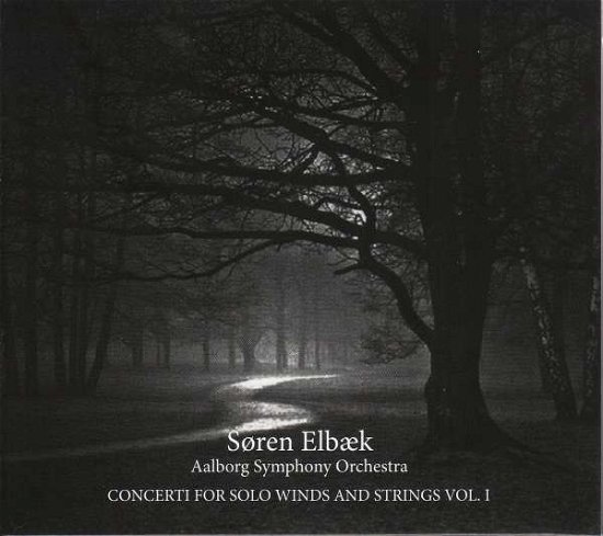 Concerti for solo winds vol. 1 - Soeren Elbaek - Musiikki - cdk - 0663993551784 - torstai 15. kesäkuuta 2017