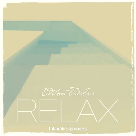 Cover for Blank &amp; Jones · Relax Edition 12 (Ltd.2cd) (CD) (2020)