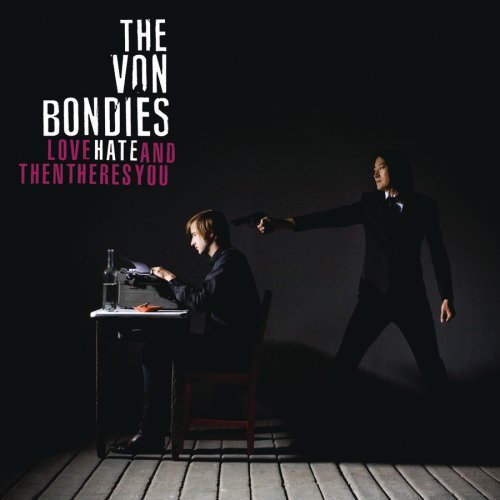 Cover for Von Bondies · Von Bondies-love Hate and then Theres You (CD) (2009)