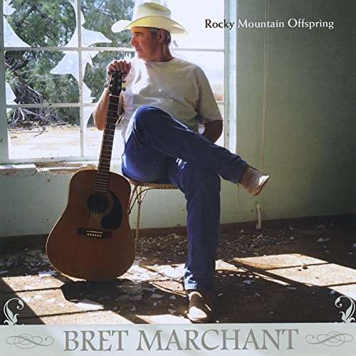 Cover for Bret Marchant · Rocky Mountain Offspring (CD) (2009)