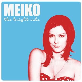 Bright Side - Meiko - Música - CONCORD - 0888072338784 - 21 de fevereiro de 2013